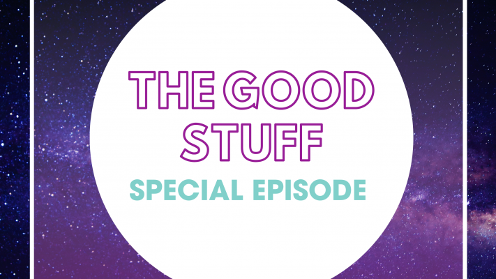 Cover art for The Good Stuff. A purple cosmic background with text, "The Good Stuff: Special Episode".
