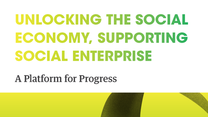 Unlocking the Social Economy, supporting Socail Enterprise report 2022