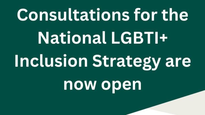 Consultations Open for the National LGBTI+ Inclusion Strategy